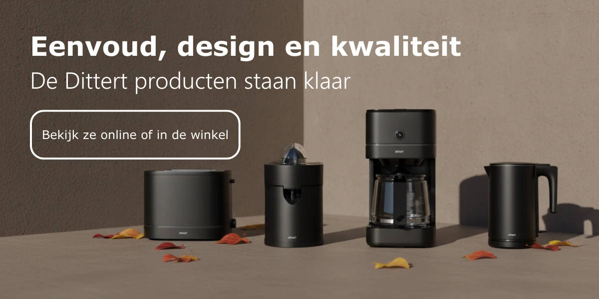 Nieuw: de eenvoudige, stijlvolle en goede kwaliteit Dittert producten!